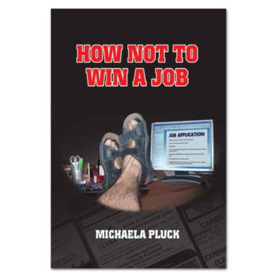 How Not to Win a Job book by Michaela Pluck