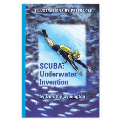 SCUBA: Underwater Invention book by Dorothy Symington