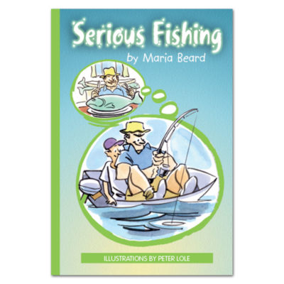 Serious Fishing book by Maria Beard